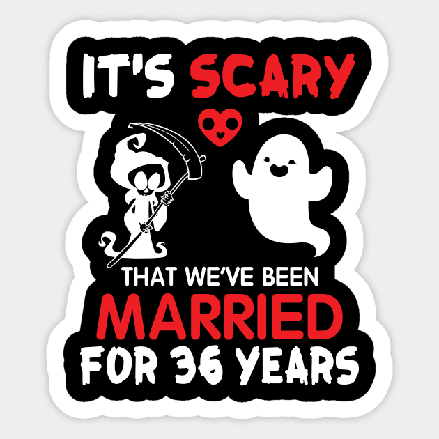 Ghost And Death Couple Husband Wife It's Scary That We've Been Married For 36 Years Since 1984 Sticker by Cowan79